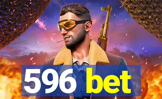 596 bet